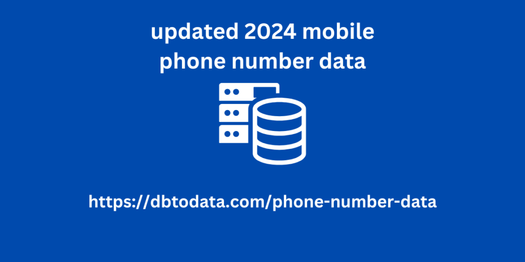 Updated 2024 Mobile Phone Number Data