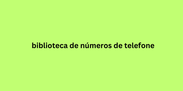 biblioteca de números de telefone