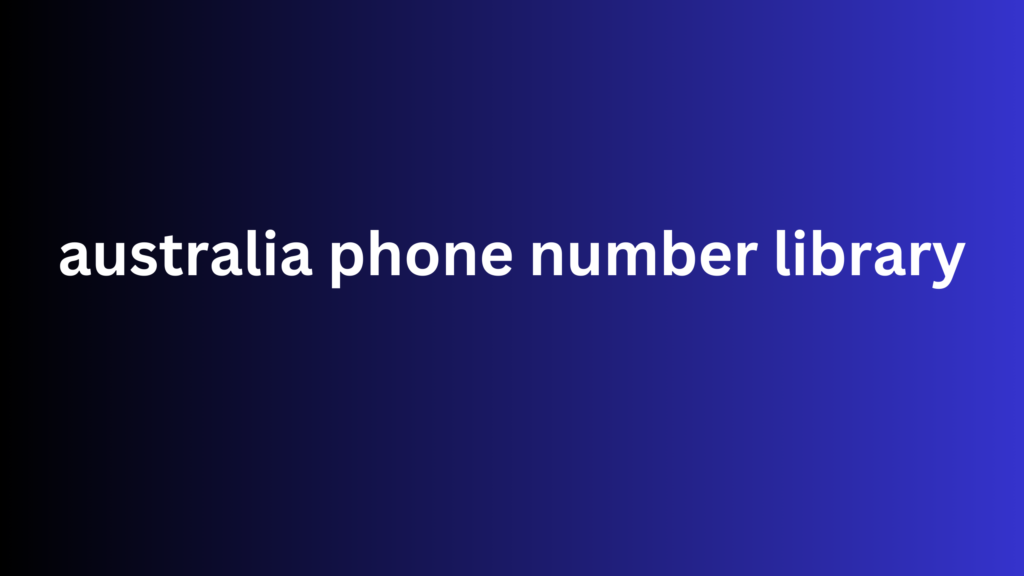 australia phone number library