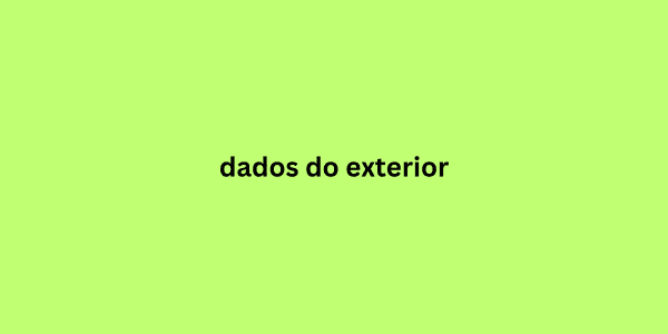 dados do exterior