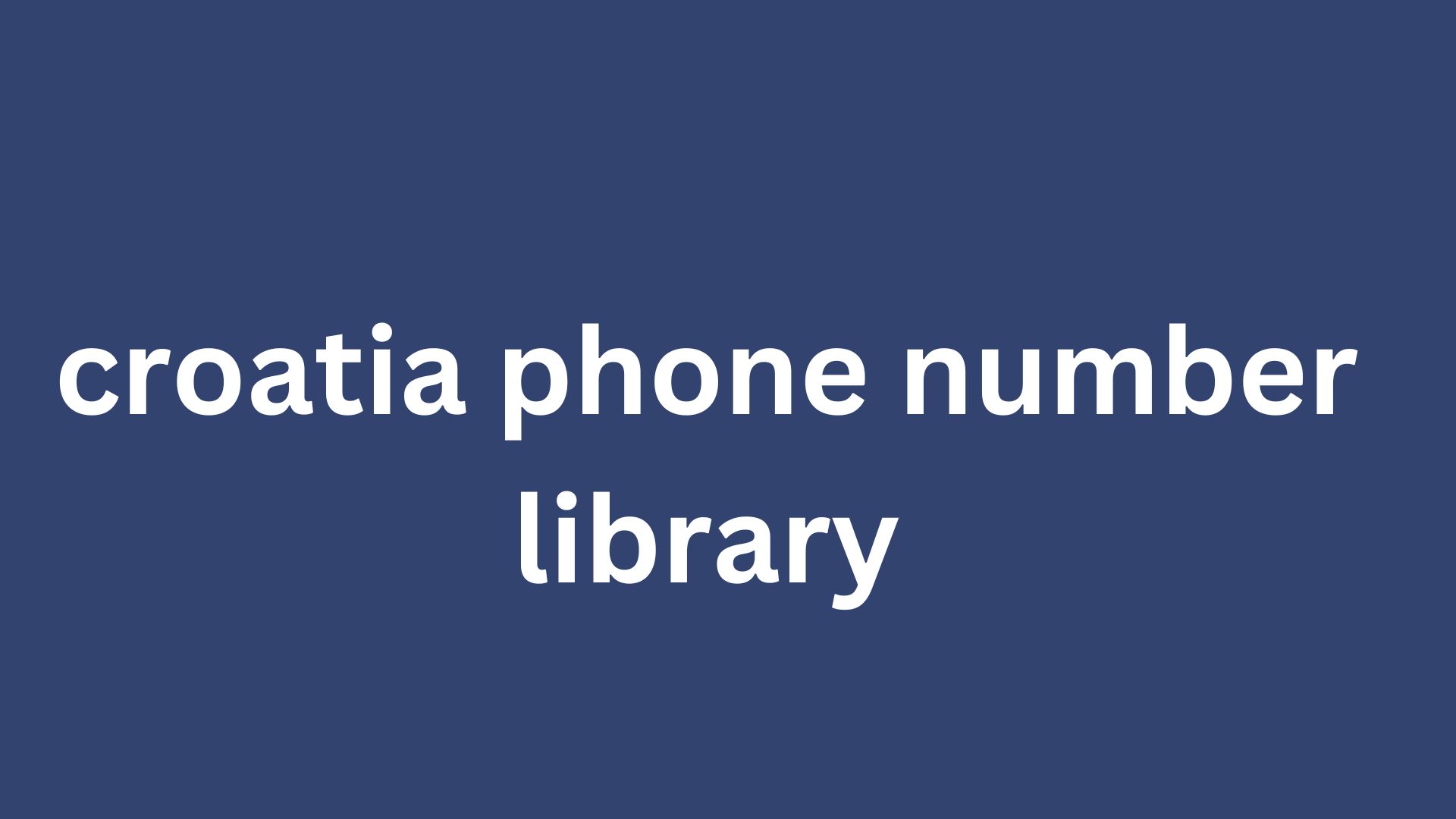 croatia phone number library