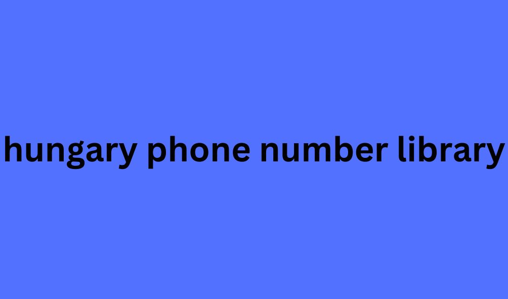 hungary phone number library