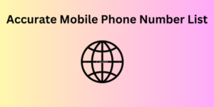 Accurate Mobile Phone Number List