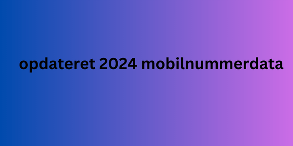 opdateret 2024 mobilnummerdata 