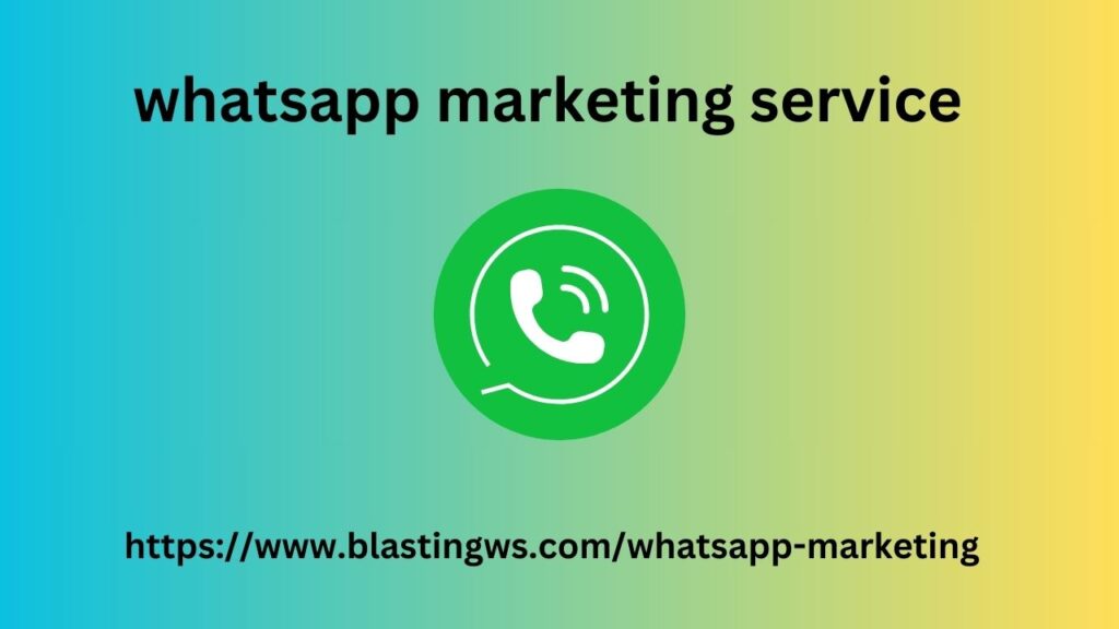 whatsapp marketing service	